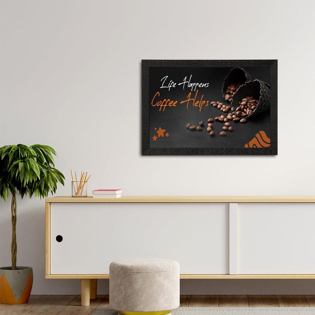 "Life Happens Coffee Helps" Motivational Quote Satin Matt Texture UV Art Painting Kafalo