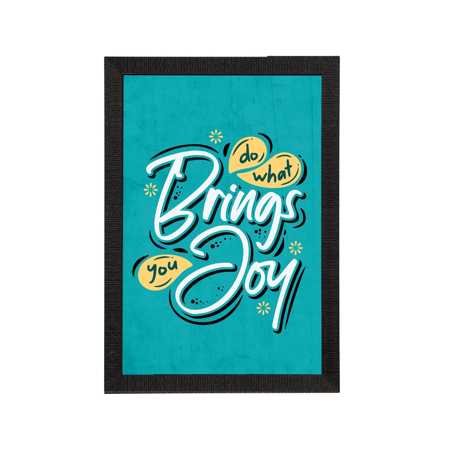 "Do What Brings You Joy" Motivational Quote Satin Matt Texture UV Art Painting Kafalo