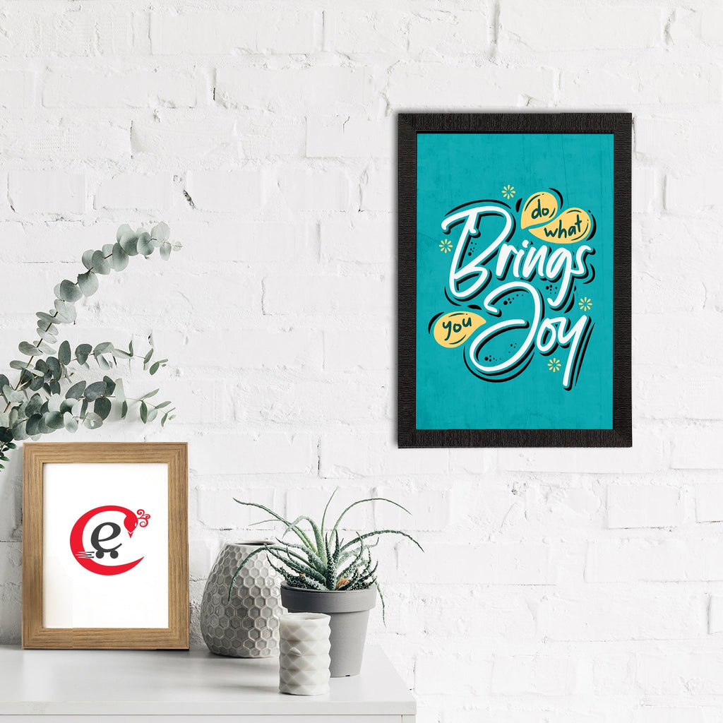 "Do What Brings You Joy" Motivational Quote Satin Matt Texture UV Art Painting Kafalo