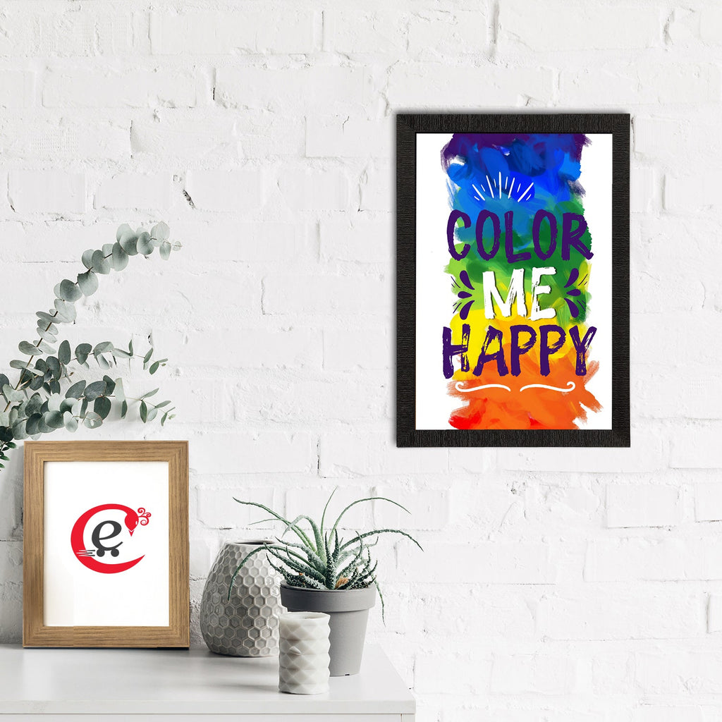 "Color Me Happy" Quirky Quotes Satin Matt Texture UV Art Painting Kafalo