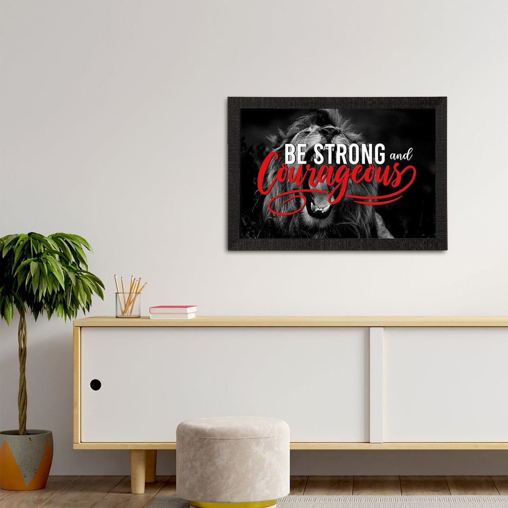 "Be Strong And Courageous" Motivational Quote Satin Matt Texture UV Art Painting Kafalo