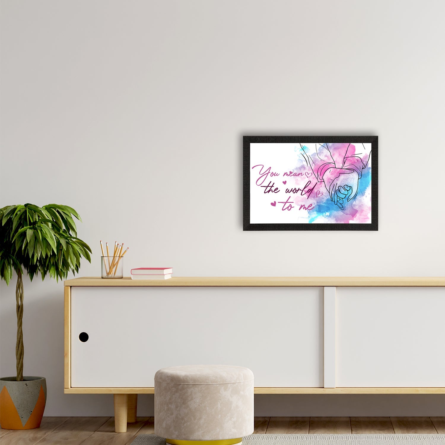 "You mean the world to me" Love Theme Quote Satin Matt Texture UV Art Painting Kafalo