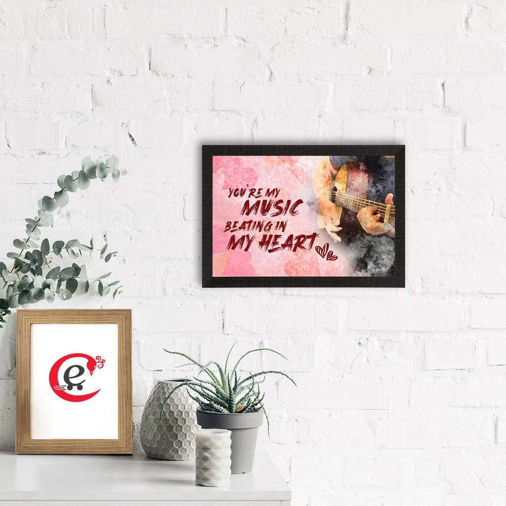 "You are my MUSIC beating in MY HEART" Love Theme Quote Satin Matt Texture UV Art Painting Kafalo