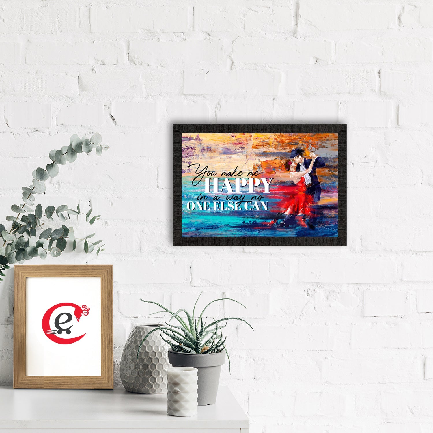 "YOU make me HAPPY in a way no one ELSE CAN" Love Theme Quote Satin Matt Texture UV Art Painting Kafalo