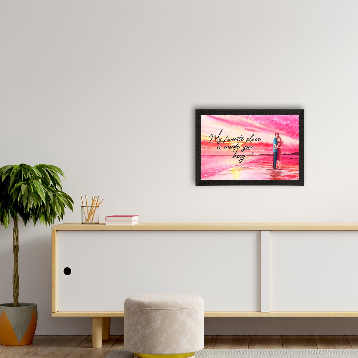 "My favorite place is inside your Hug" Love Theme Quote Satin Matt Texture UV Art Painting Kafalo