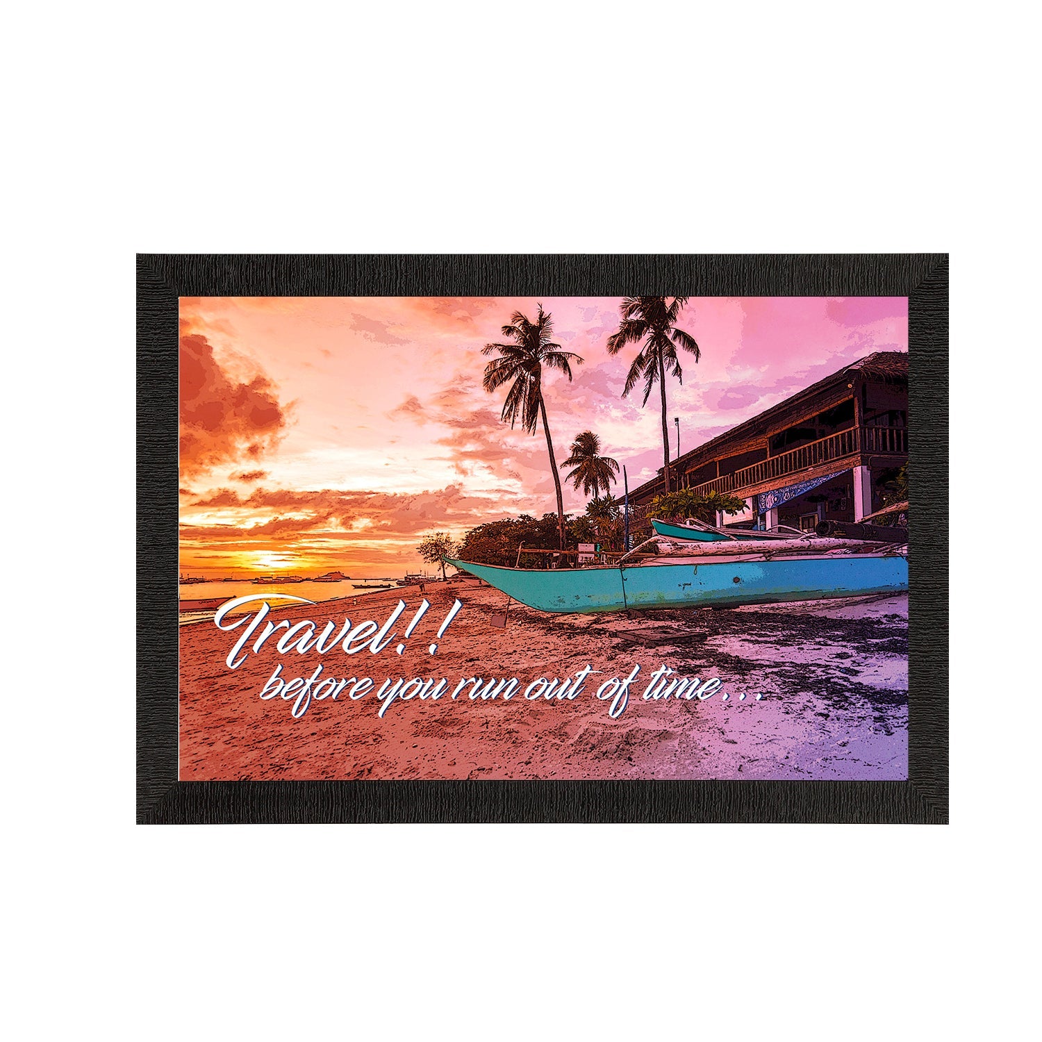 "Travel before you run out of time" Beautiful Beach Side View Satin Matt Texture UV Art Painting Kafalo