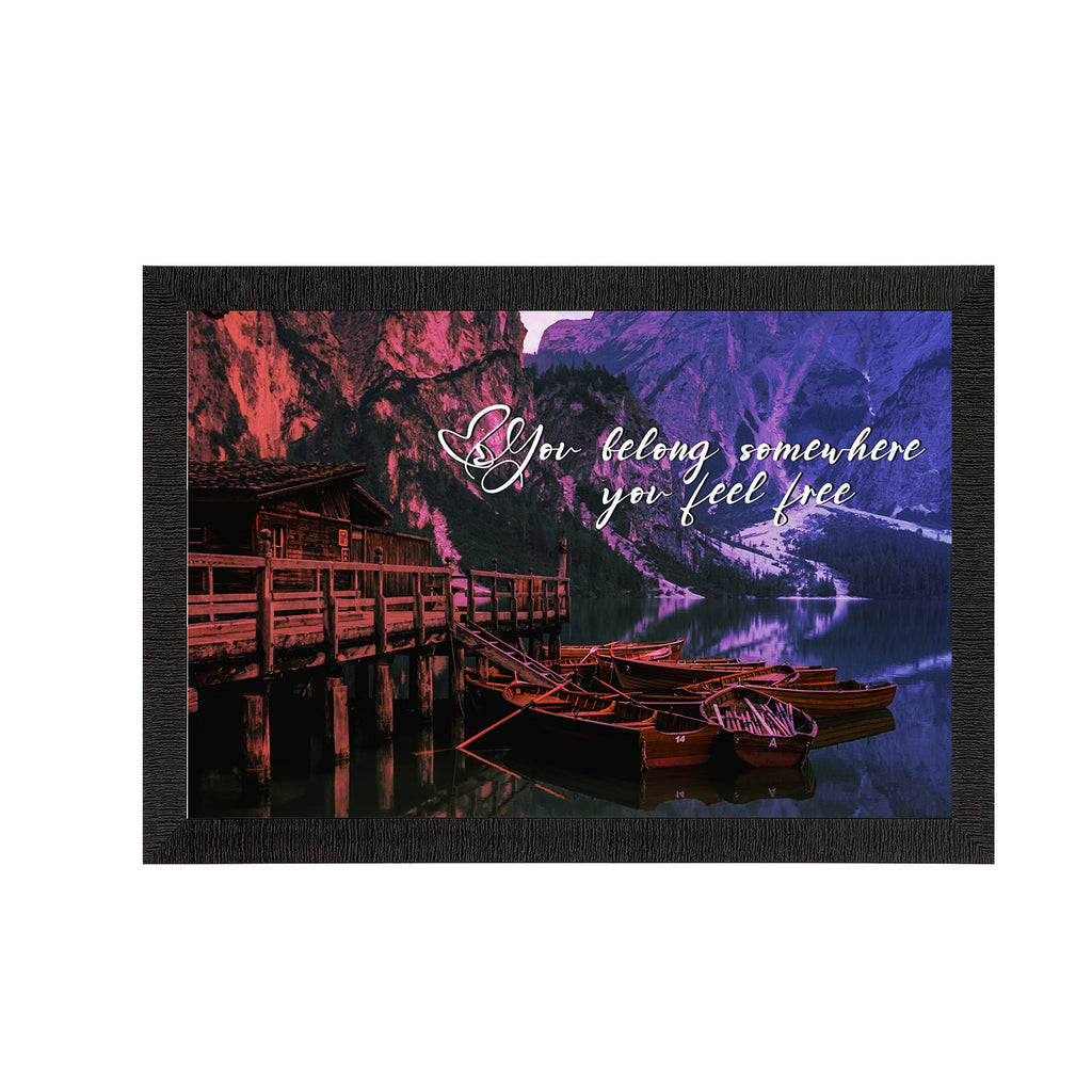 "You Belong Somewhere You Feel Free" Beautiful Tiver Between Mountains View Satin Matt Texture UV Art Painting Kafalo