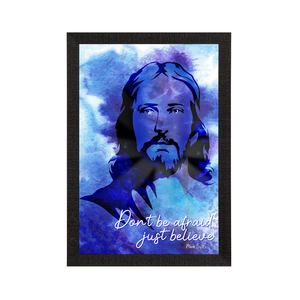 "Don't be Afraid, Just Believe" Jesus Christ Satin Matt Texture UV Art Painting Kafalo