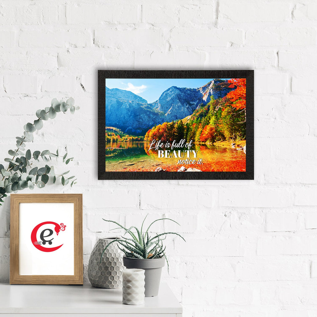 "Life is full of beauty, Notice it" Beautiful Landscape Scene Satin Matt Texture UV Art Painting Kafalo