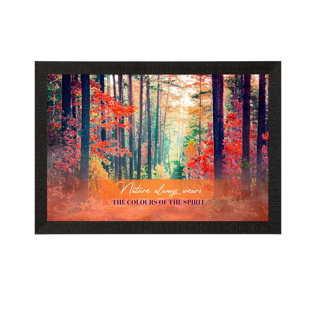 "Nature Always Wears the Colours of Spirit" Autumn Season View Satin Matt Texture UV Art Painting Kafalo
