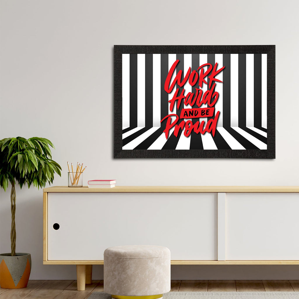 " Work Hard And be Proud" Motivational Quote Satin Matt Texture UV Art Painting Kafalo