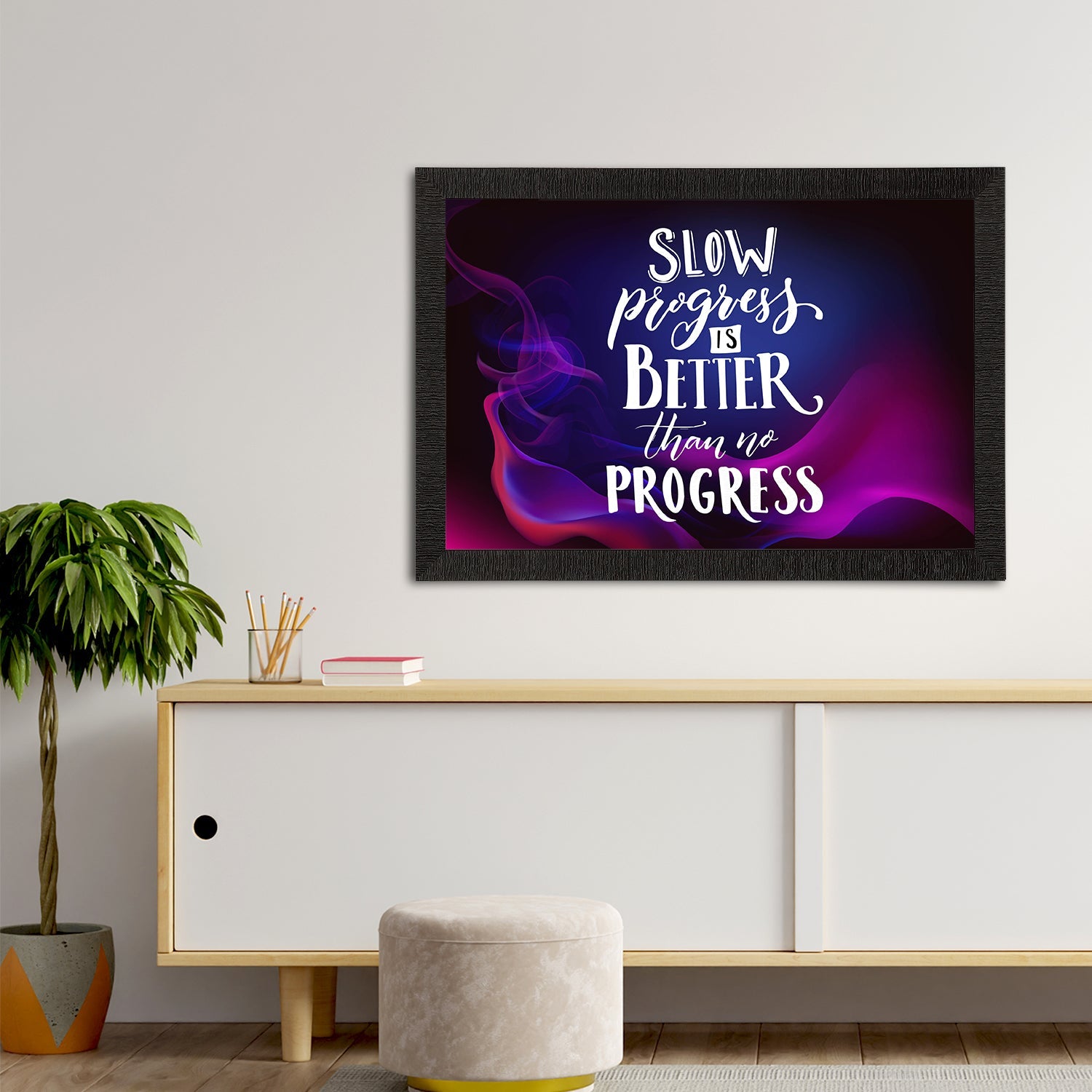 "Slow Progress Is Better Than No Progress" Motivational Quote Satin Matt Texture UV Art Painting Kafalo