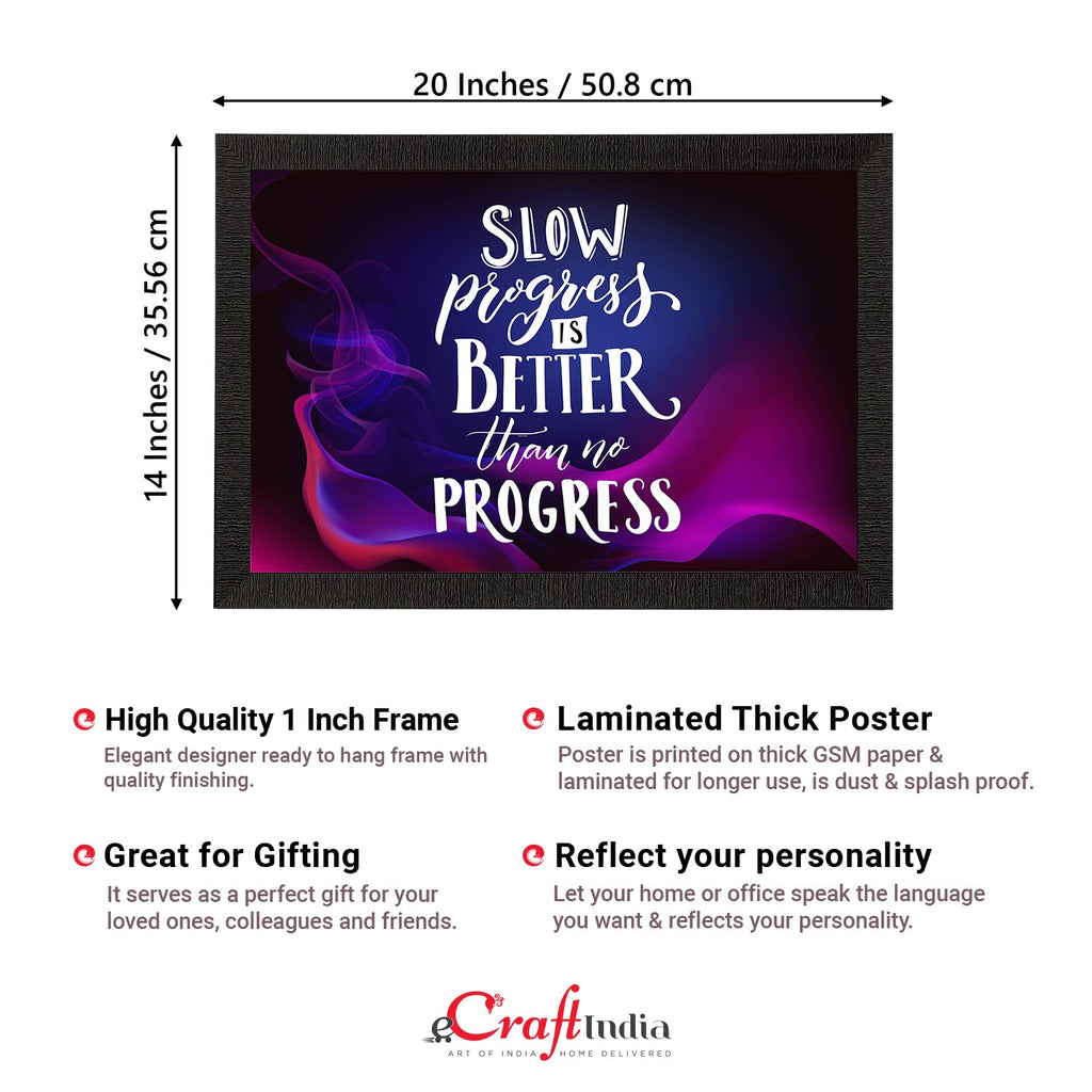 "Slow Progress Is Better Than No Progress" Motivational Quote Satin Matt Texture UV Art Painting Kafalo