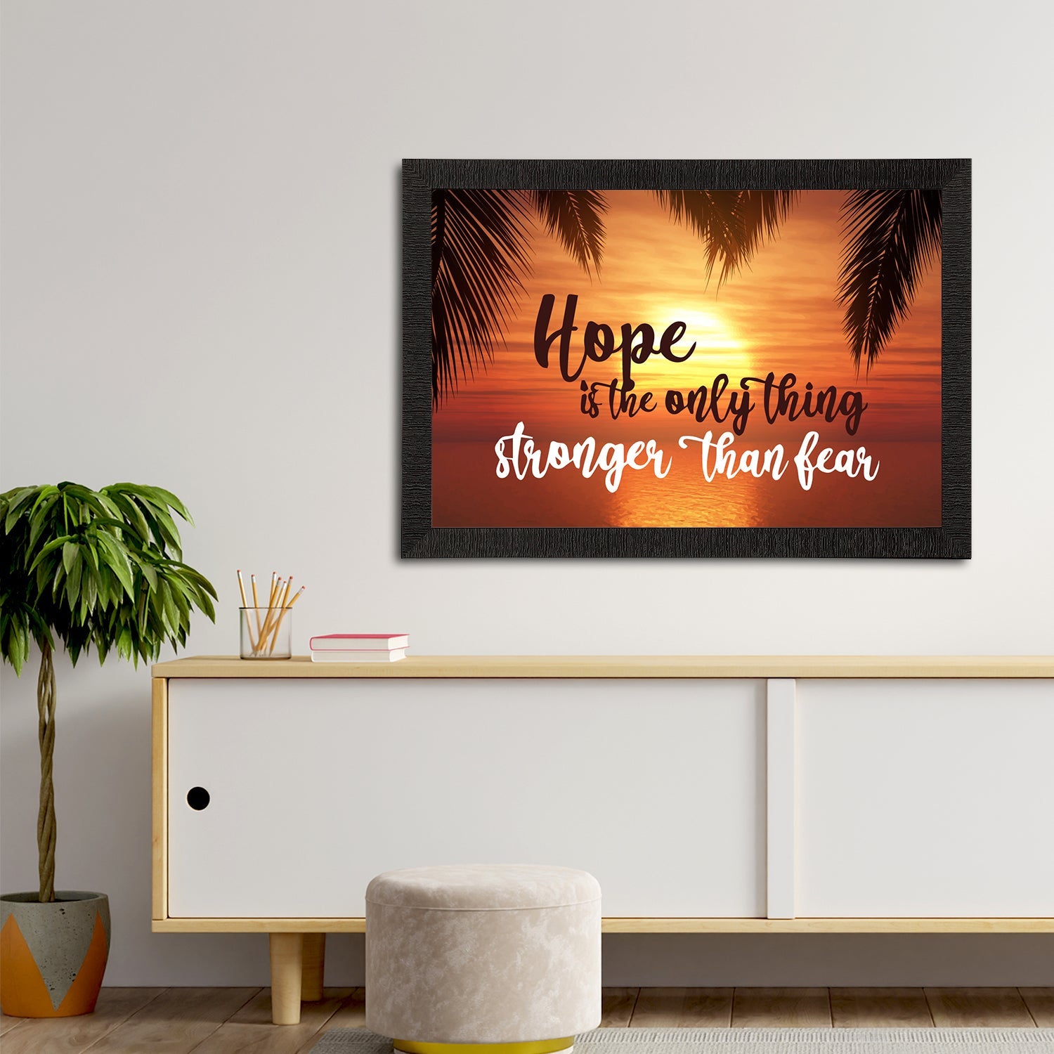 "Hope Is the Only Thing Stronger than Fear" Quotes Satin Matt Texture UV Art Painting Kafalo