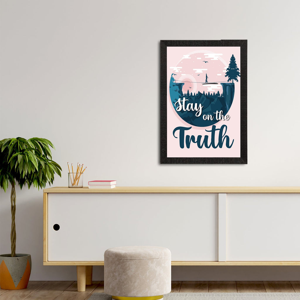 "Stay On The Truth" Motivational Quote Satin Matt Texture UV Art Painting Kafalo