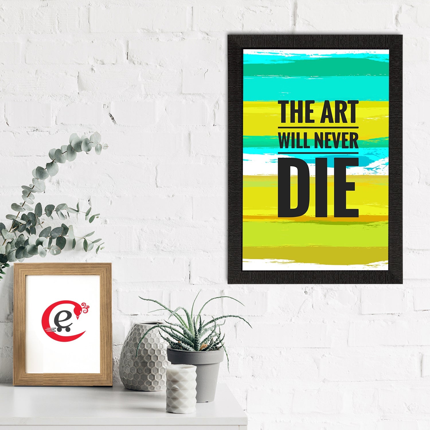 "The Art Will Never Die" Motivational Quote Satin Matt Texture UV Art Painting Kafalo