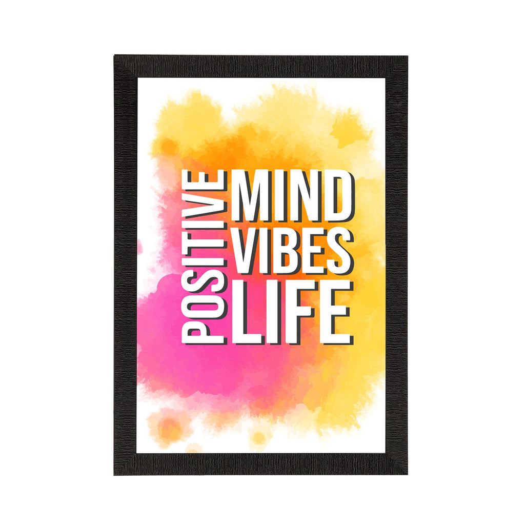 "Positive Mind Vibes Life" Motivational Quote Satin Matt Texture UV Art Painting Kafalo