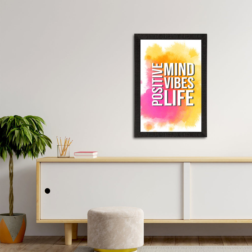 "Positive Mind Vibes Life" Motivational Quote Satin Matt Texture UV Art Painting Kafalo