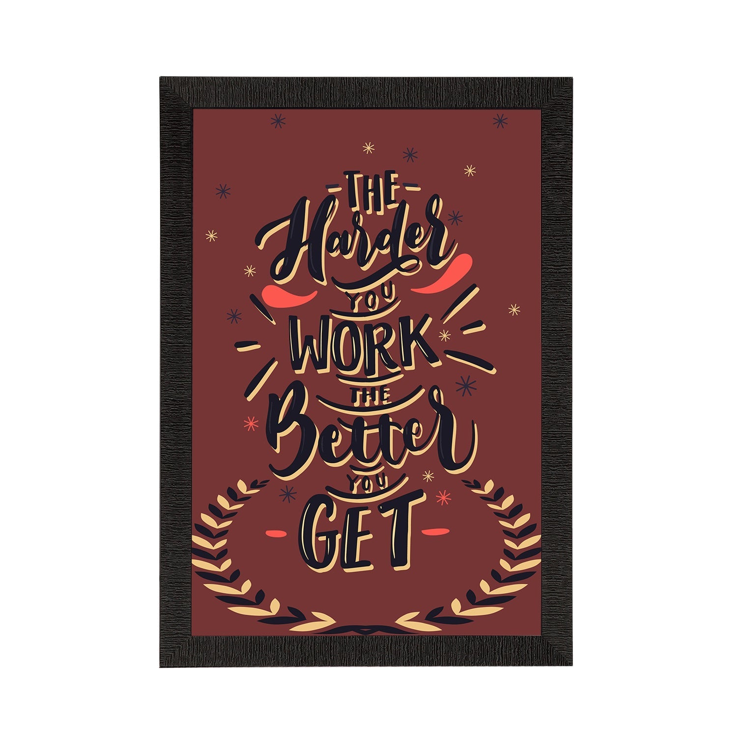 "The Harder You Work The Better You Get" Motivational Quote Satin Matt Texture UV Art Painting Kafalo