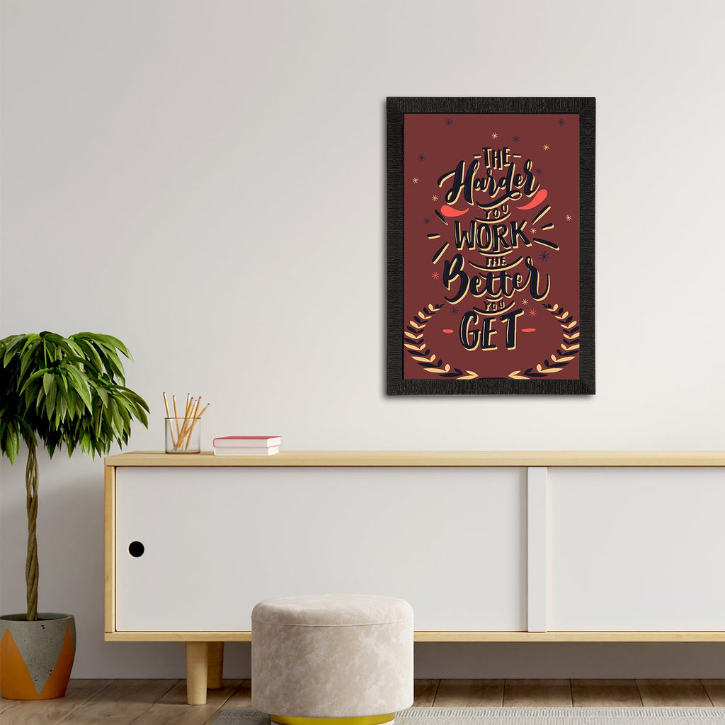 "The Harder You Work The Better You Get" Motivational Quote Satin Matt Texture UV Art Painting Kafalo