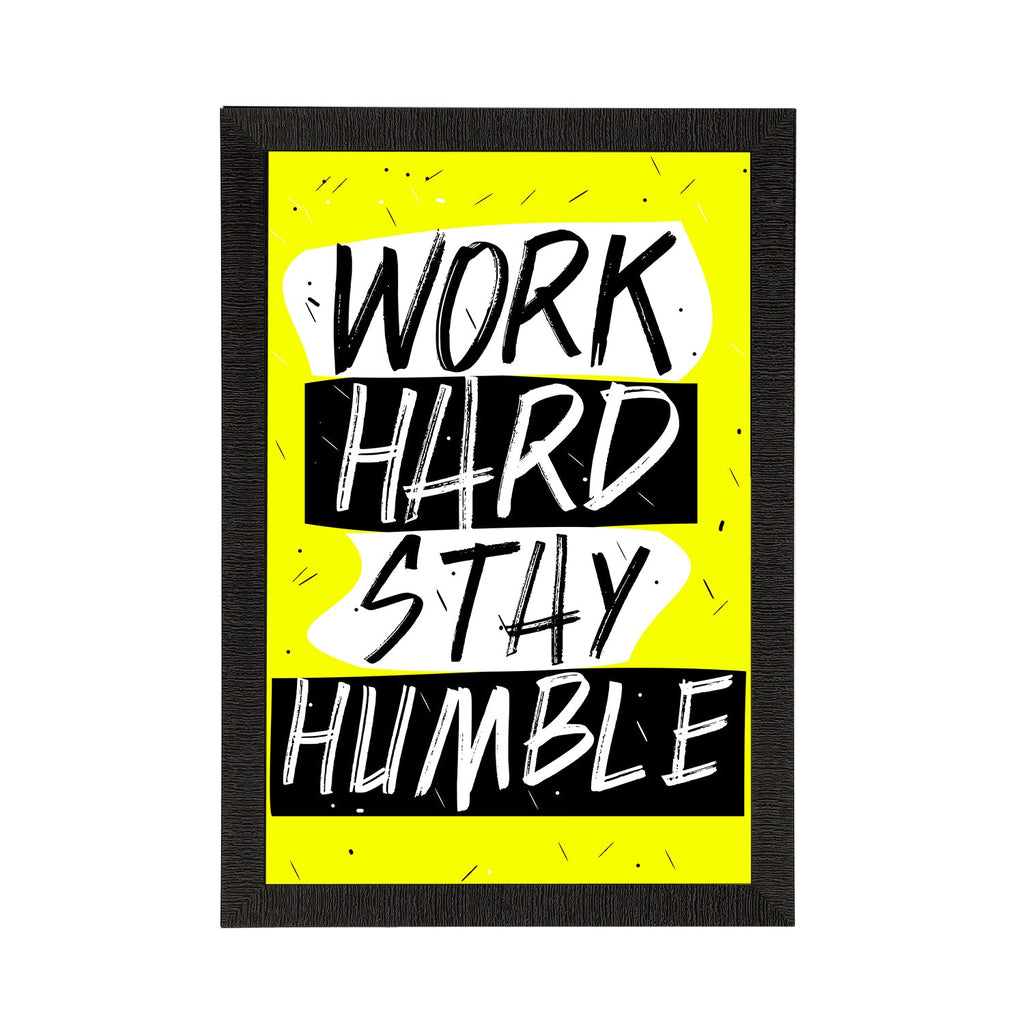 "Work Hard Stay Humble" Motivational Quote Satin Matt Texture UV Art Painting Kafalo