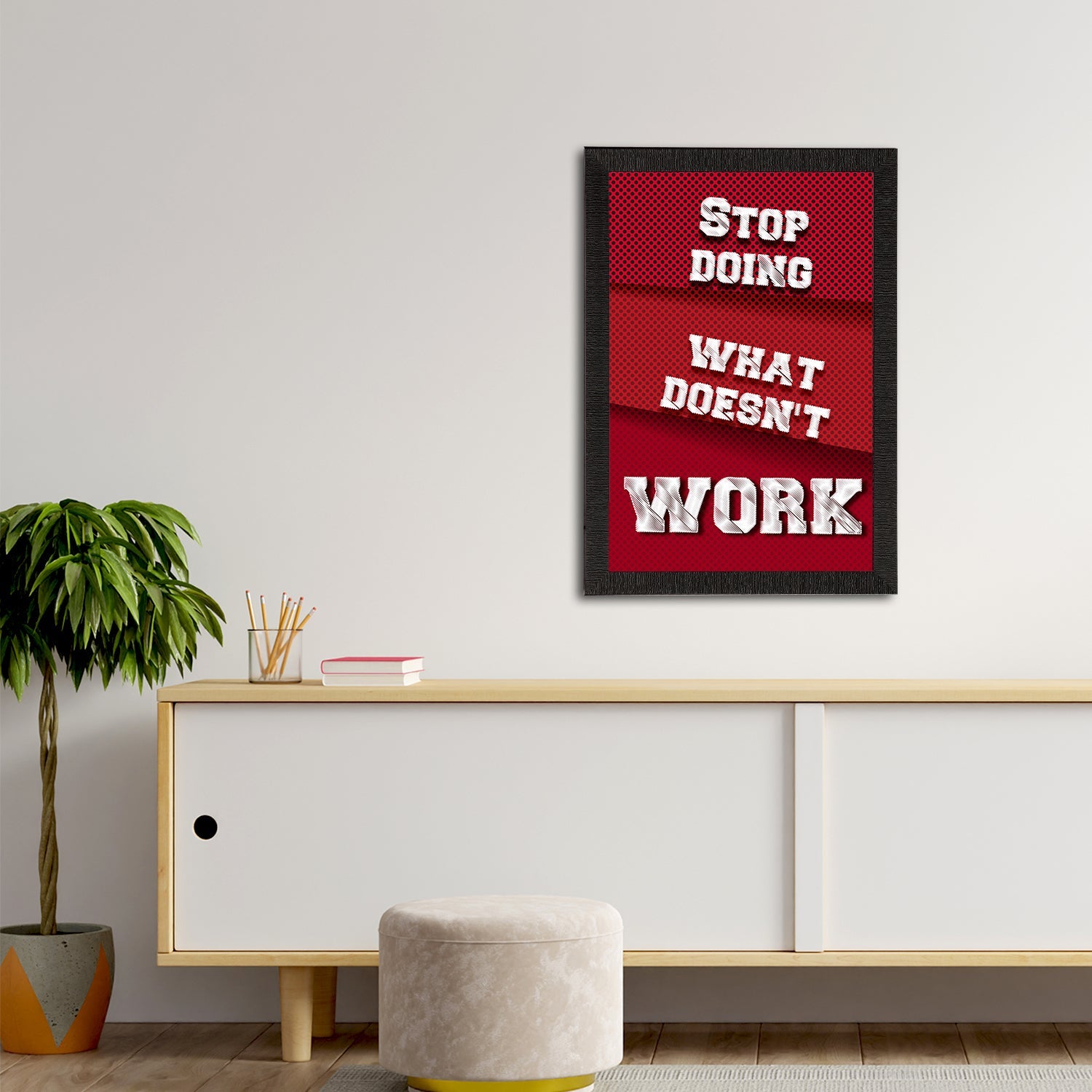 "Stop Doing What Doesn't Work" Motivational Quote Satin Matt Texture UV Art Painting Kafalo