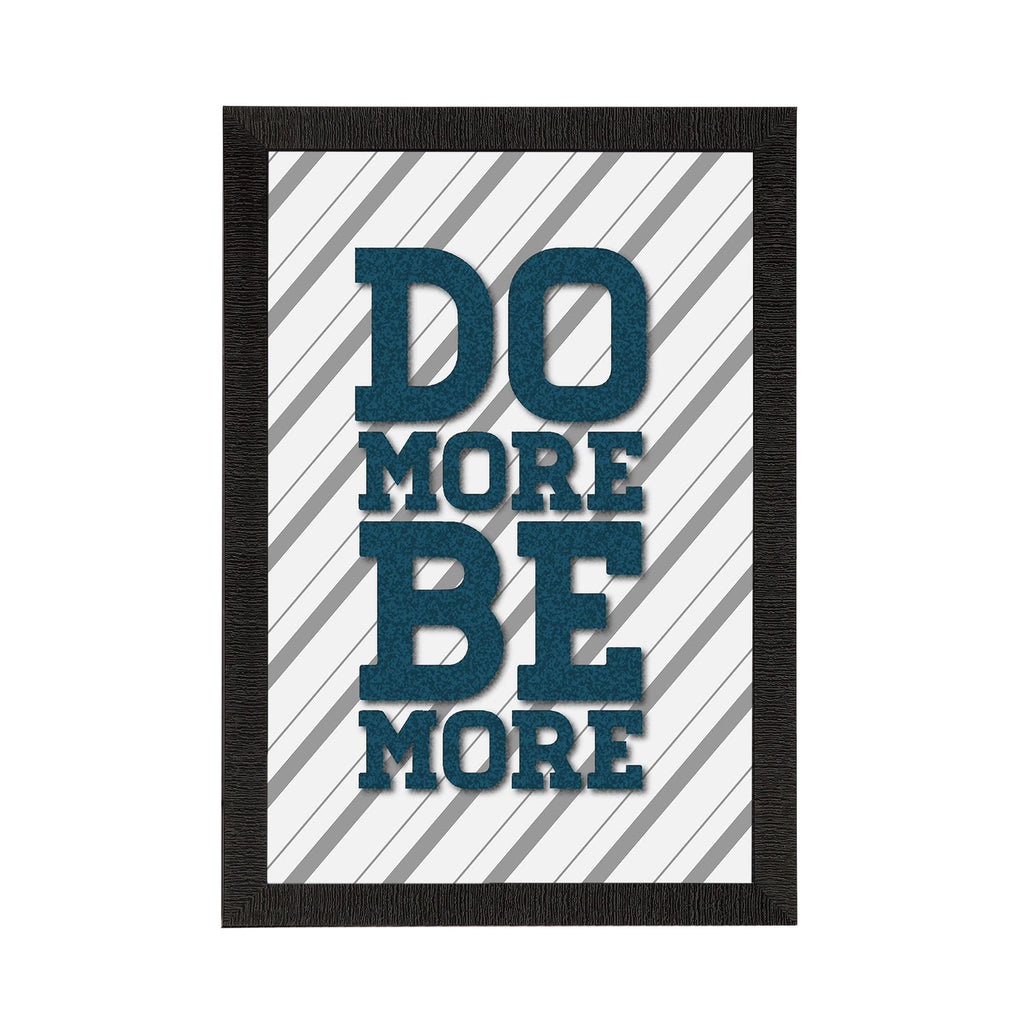 "Do More Be More" Motivational Quote Satin Matt Texture UV Art Painting Kafalo