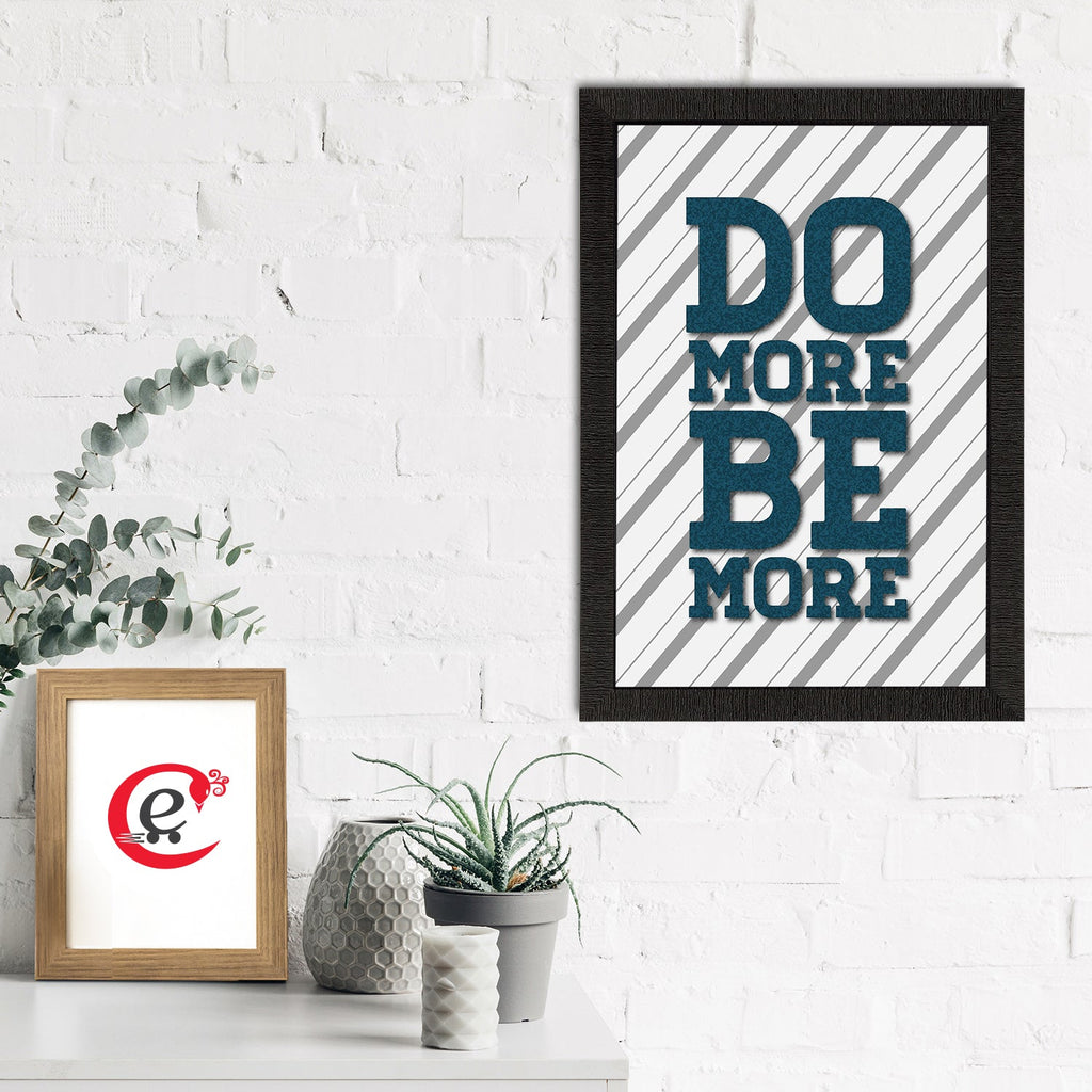 "Do More Be More" Motivational Quote Satin Matt Texture UV Art Painting Kafalo