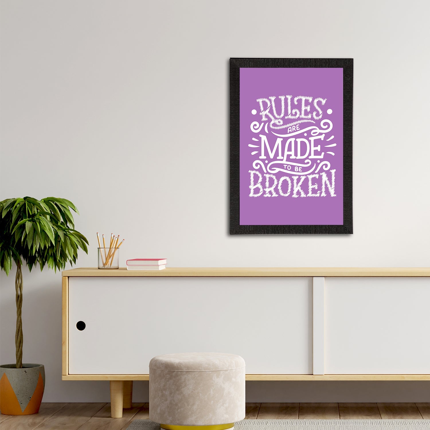 "Rules Are Made To Be Broken" Motivational Quote Satin Matt Texture UV Art Painting Kafalo