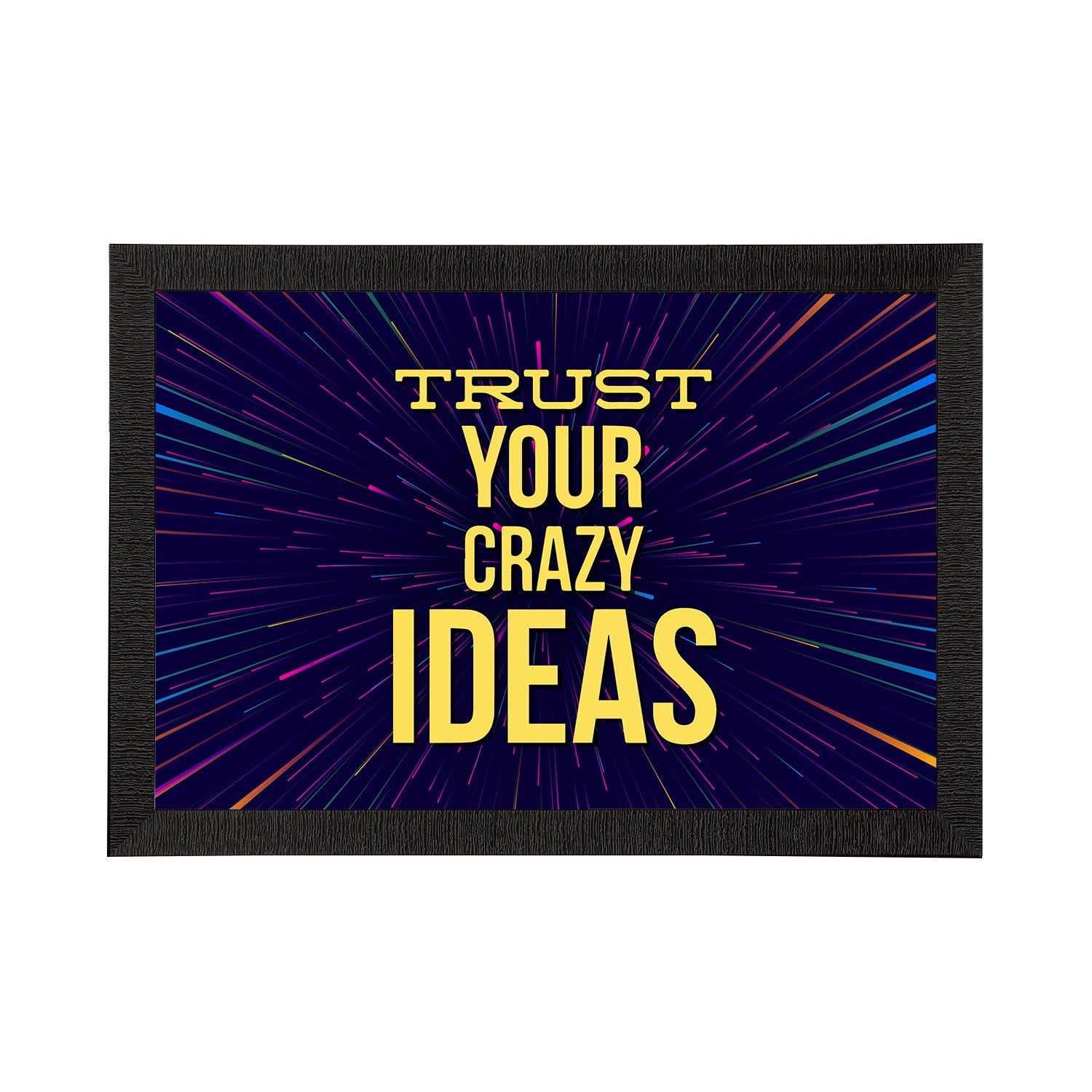 "Trust Your Crazy Ideas" Motivational Quote Satin Matt Texture UV Art Painting Kafalo