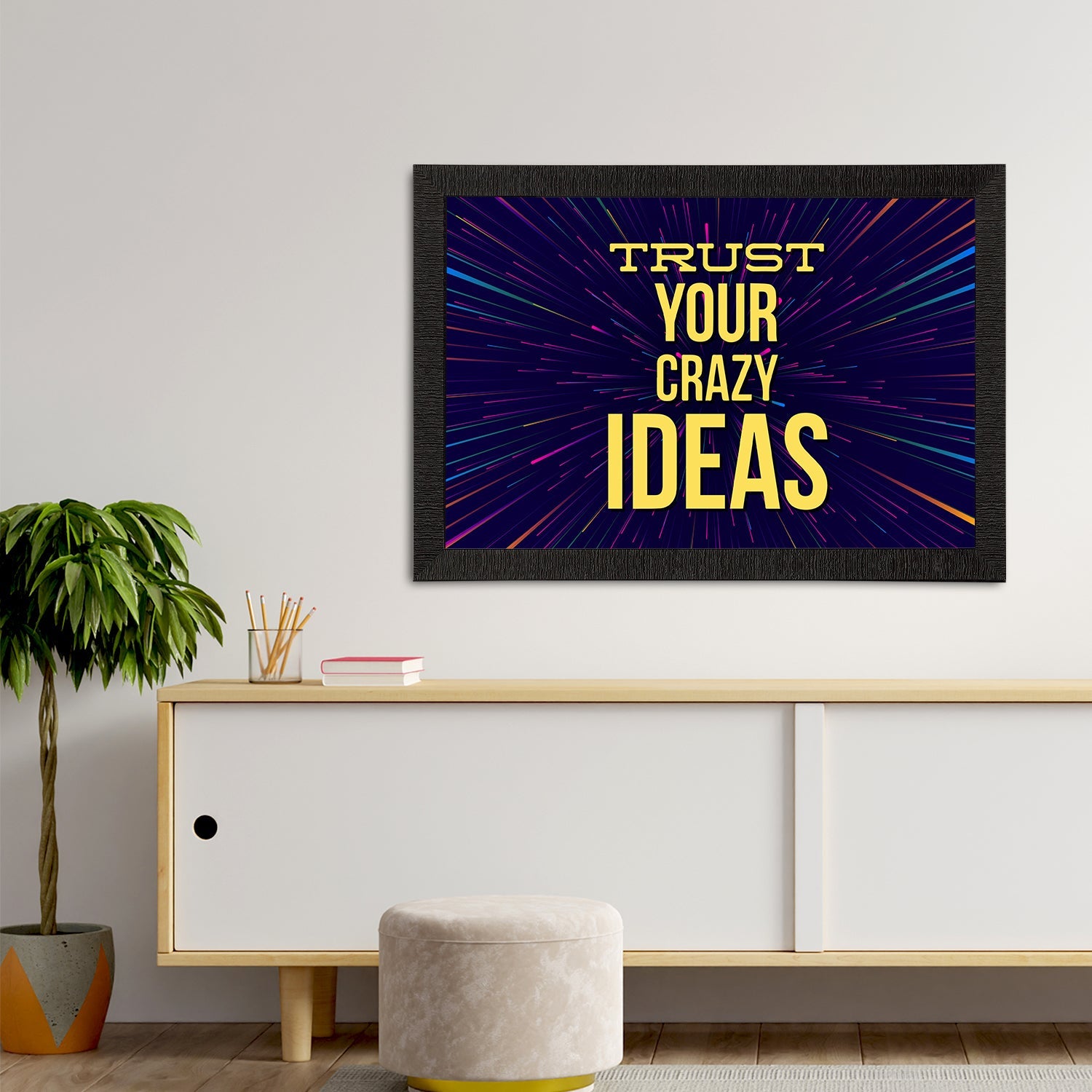 "Trust Your Crazy Ideas" Motivational Quote Satin Matt Texture UV Art Painting Kafalo