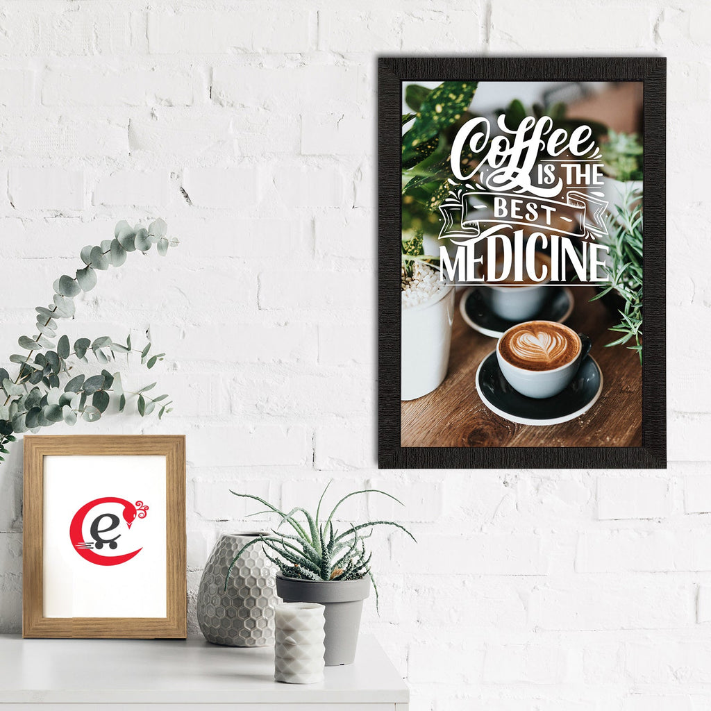 "Coffee is The Best Medicine" Motivational Quote Satin Matt Texture UV Art Painting Kafalo