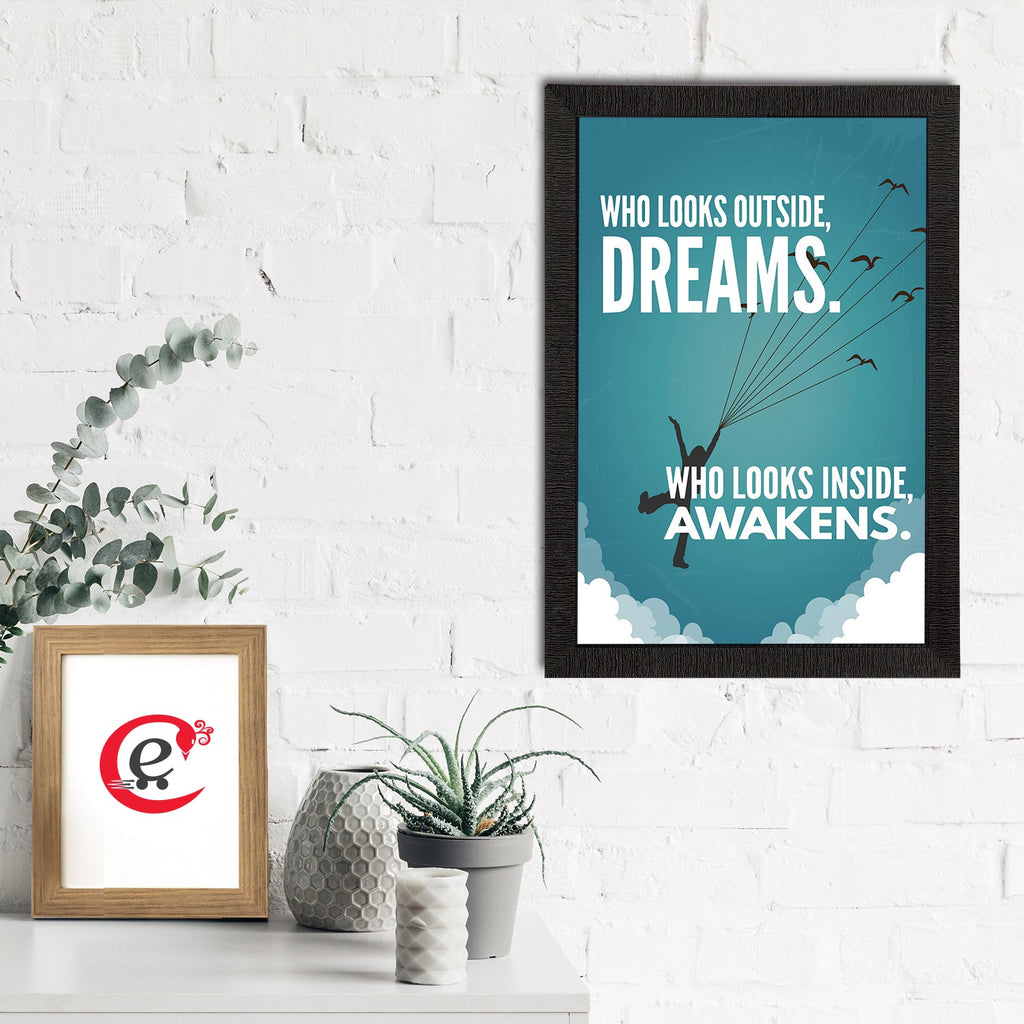 "Who Looks Outside, Dreams. Who Looks Inside, Awakens." Motivational Quote Satin Matt Texture UV Art Painting Kafalo