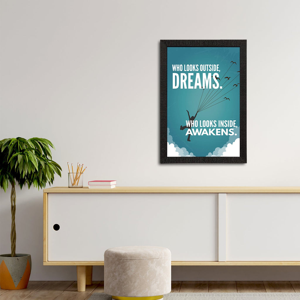 "Who Looks Outside, Dreams. Who Looks Inside, Awakens." Motivational Quote Satin Matt Texture UV Art Painting Kafalo