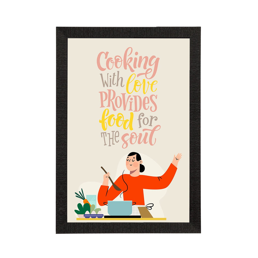 "Cooking With Love Provides Food For The Soul" Motivational Quote Satin Matt Texture UV Art Painting Kafalo