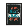 "Be The Best Version Of You" Motivational Quotes Satin Matt Texture UV Art Painting Kafalo