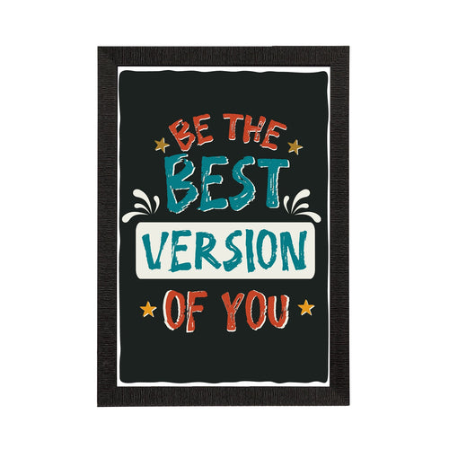 "Be The Best Version Of You" Motivational Quotes Satin Matt Texture UV Art Painting Kafalo