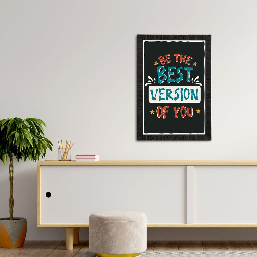 "Be The Best Version Of You" Motivational Quotes Satin Matt Texture UV Art Painting Kafalo
