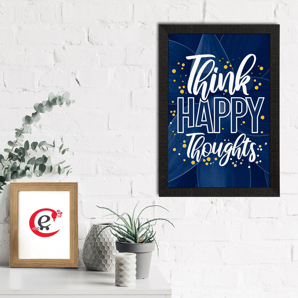 "Think Happy Thoughts" Motivational Quote Satin Matt Texture UV Art Painting Kafalo