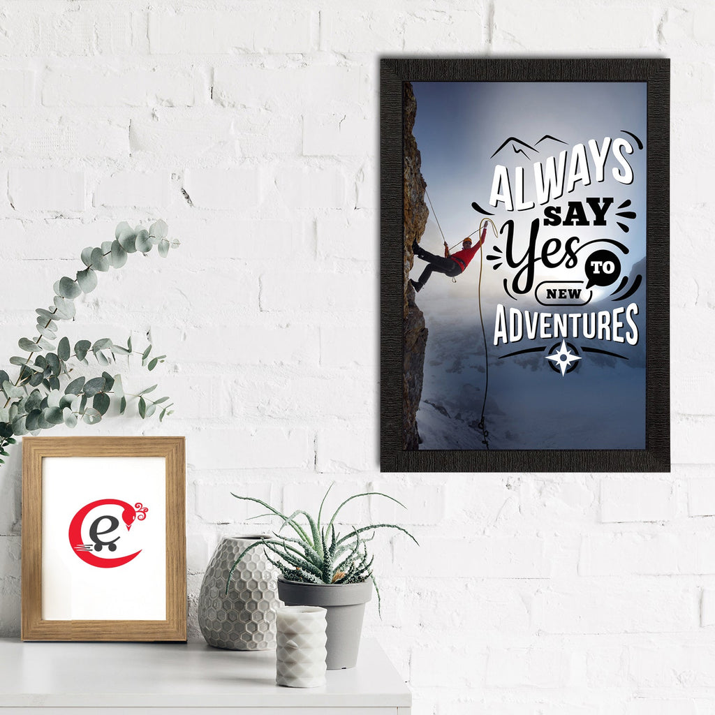 "Always Say Yes To New Adventures" Motivational Quote Satin Matt Texture UV Art Painting Kafalo