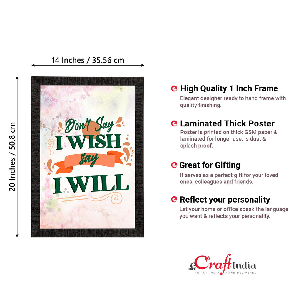 "Don't Say I Wish Say I Will" Motivational Quote Satin Matt Texture UV Art Painting Kafalo