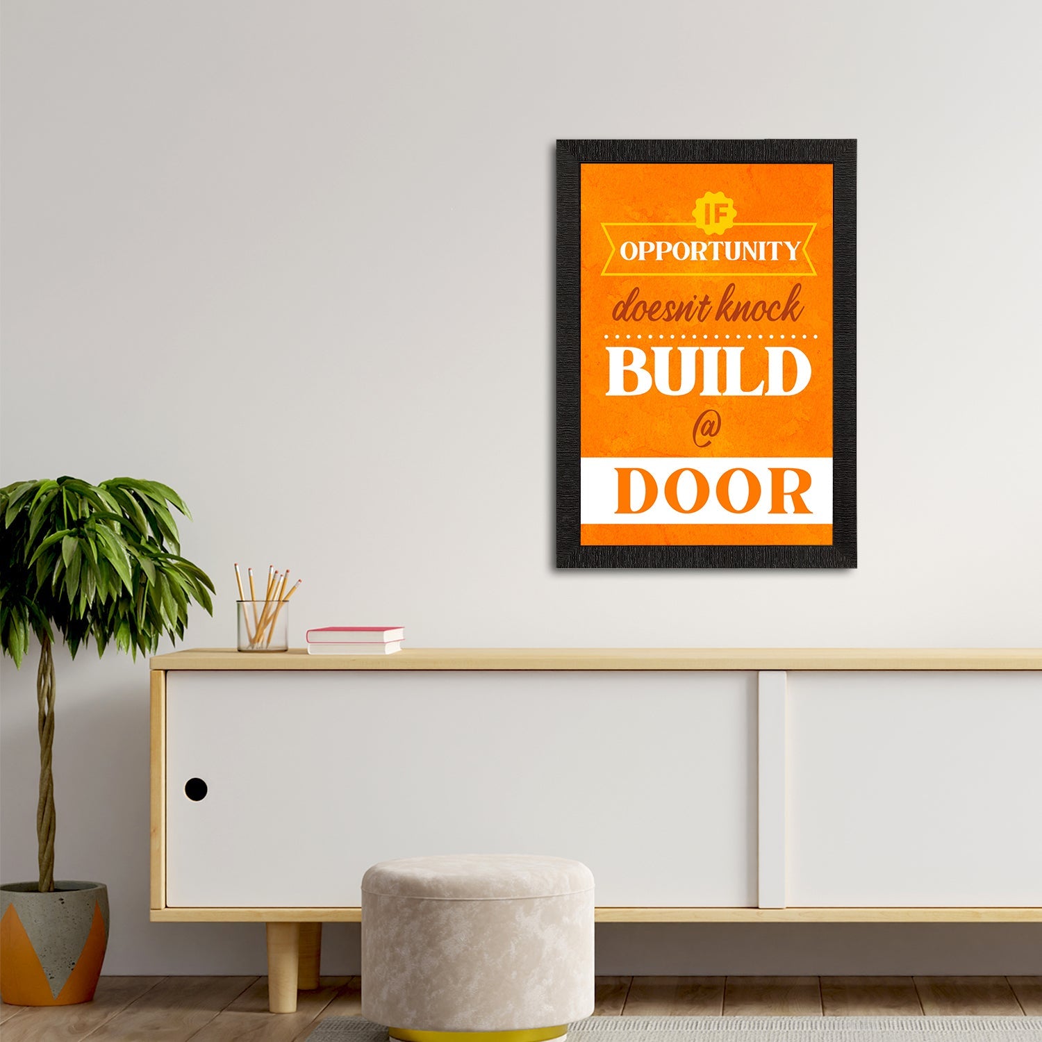"If Opportunity Doesn't Knock Build @ Door" Motivational Quote Satin Matt Texture UV Art Painting Kafalo