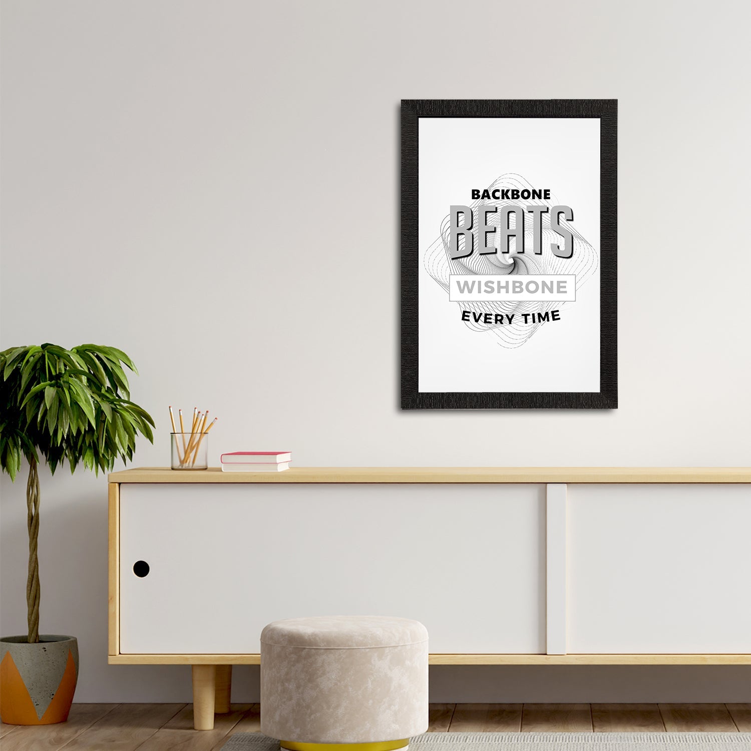 "Backbone Beats Wishbone Every Time" Motivational Quote Satin Matt Texture UV Art Painting Kafalo
