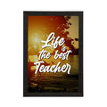 "Life Is The Best Teacher" Motivational Quote Satin Matt Texture UV Art Painting Kafalo