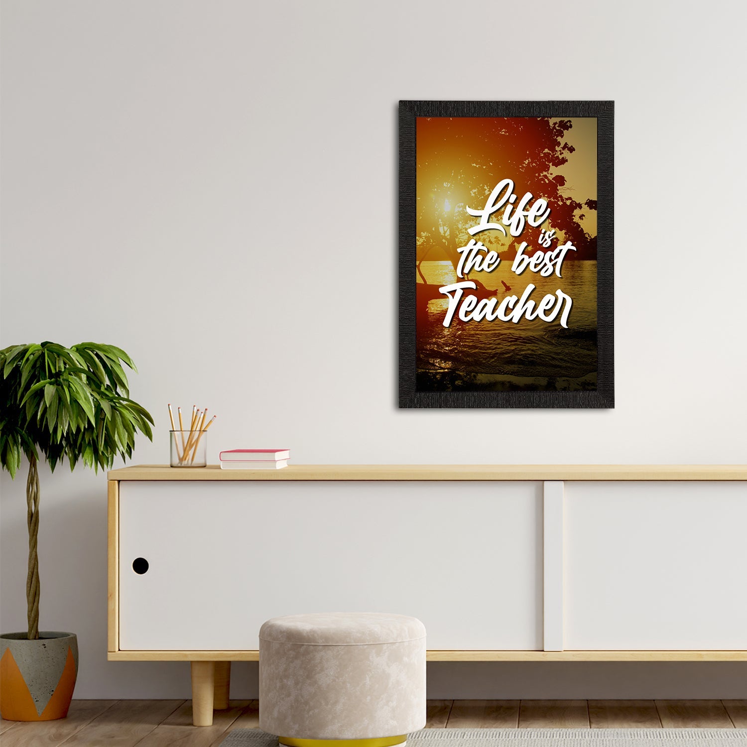 "Life Is The Best Teacher" Motivational Quote Satin Matt Texture UV Art Painting Kafalo