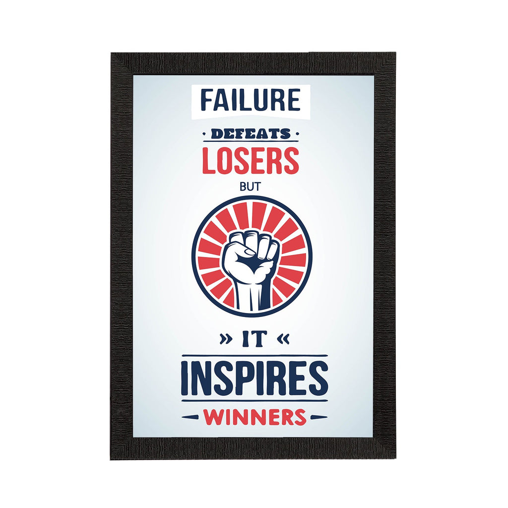 "Failure Defeats Losers But It Inspires Winners" Motivational Quote Satin Matt Texture UV Art Painting Kafalo