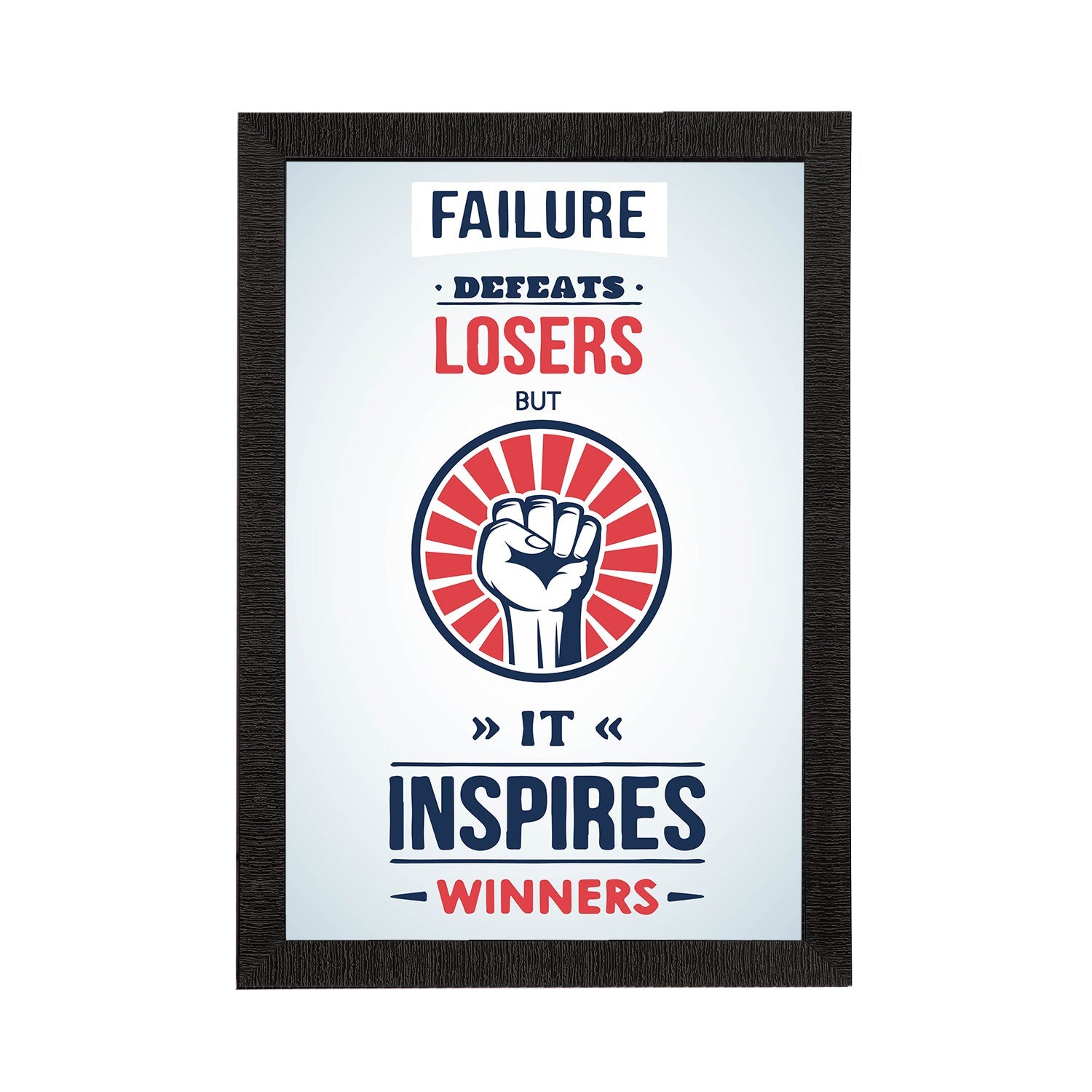 "Failure Defeats Losers But It Inspires Winners" Motivational Quote Satin Matt Texture UV Art Painting Kafalo