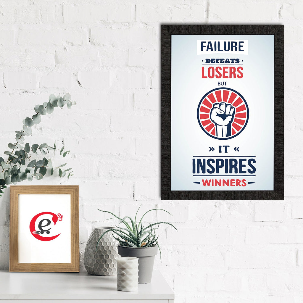 "Failure Defeats Losers But It Inspires Winners" Motivational Quote Satin Matt Texture UV Art Painting Kafalo