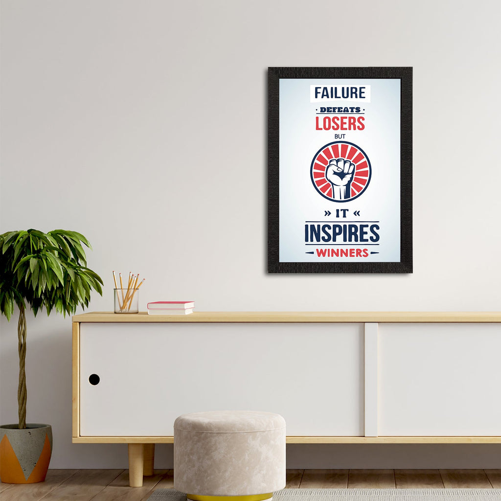 "Failure Defeats Losers But It Inspires Winners" Motivational Quote Satin Matt Texture UV Art Painting Kafalo