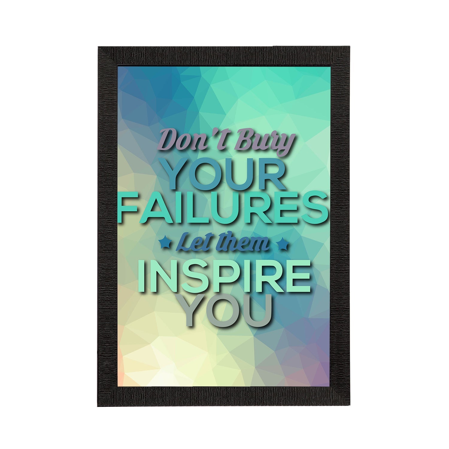 "Don't Buy Your Failures Let Them Inspire You" Motivational Quote Satin Matt Texture UV Art Painting Kafalo